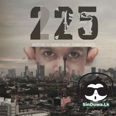225 Manussakama - Kaizer Kaiz ft Tharaka Dilhan