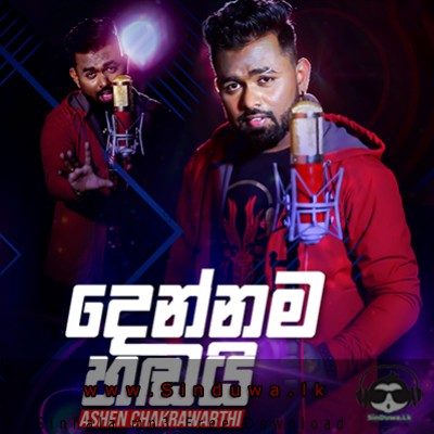Dennama Hadai - Ashen Chakrawarthi