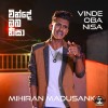Vinde Oba Nisa (Meganaa) - Mihiran Madusanka